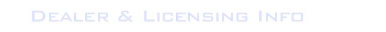 Dealer & Licensing Info